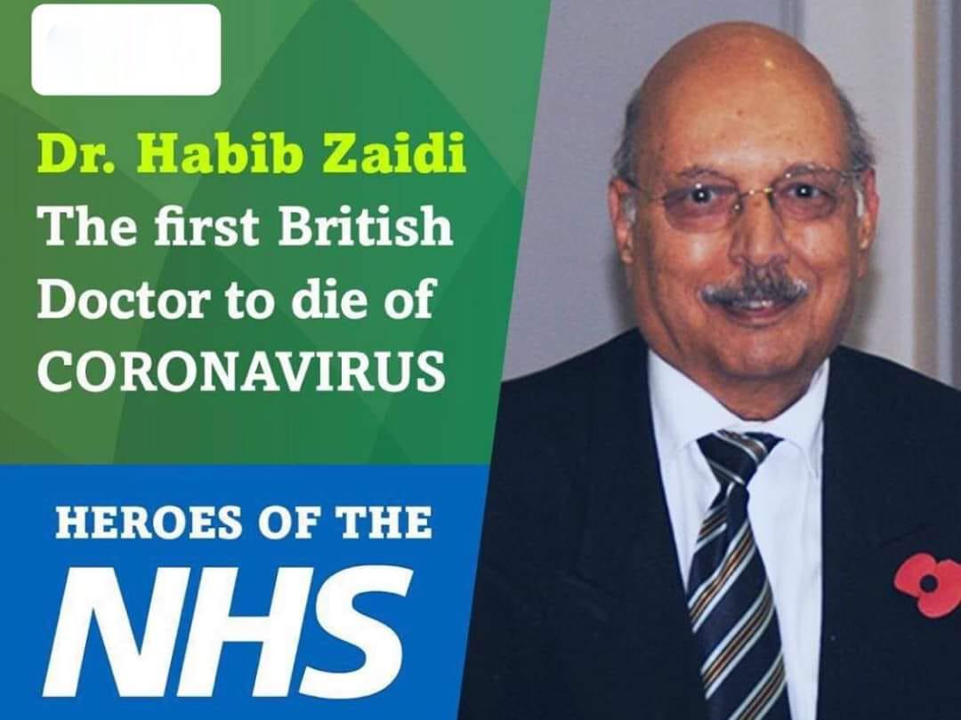 British Pakistani Dr Habib Zaidi becomes first UK doctor to lay down his life against corona.